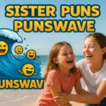 sister puns