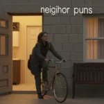 neighbor puns