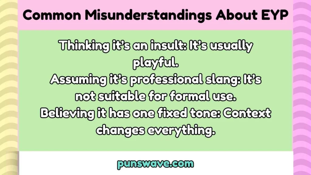 Common Misunderstandings About EYP