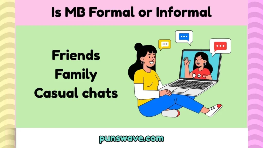 Is MB Formal or Informal