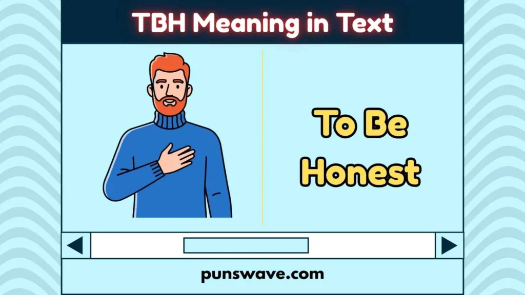 TBH Meaning in Text