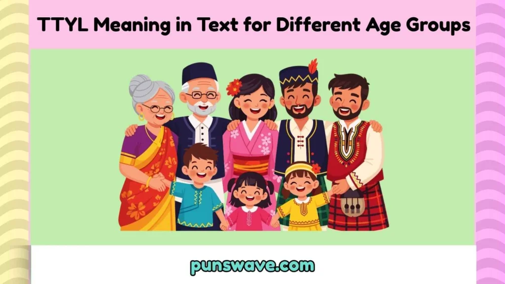TTYL Meaning in Text for Different Age Groups