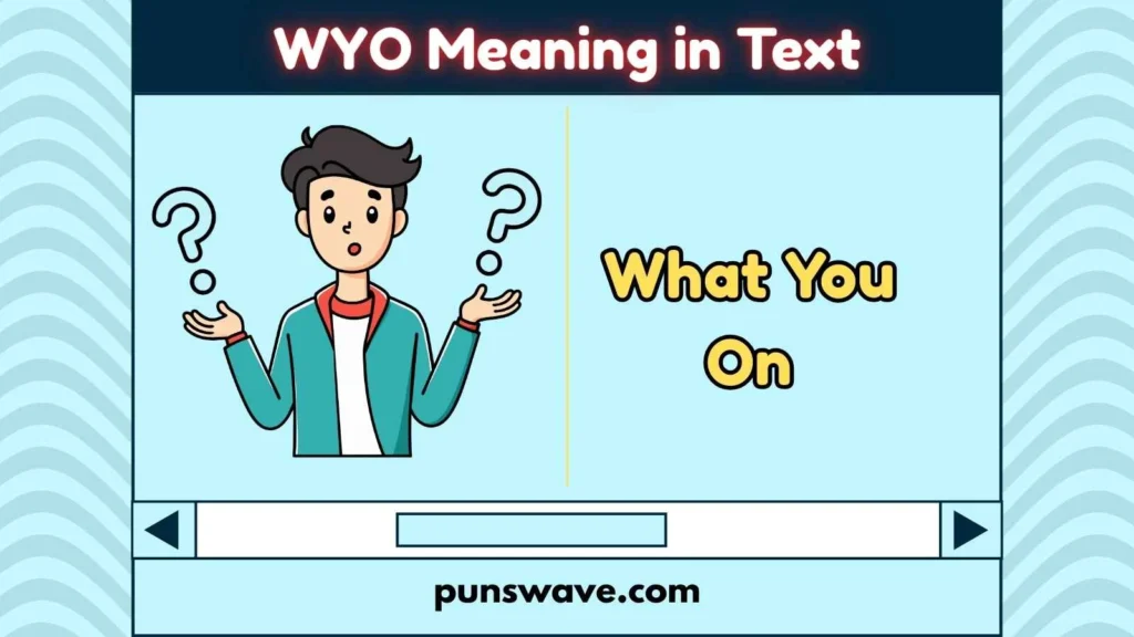 WYO Meaning in Text