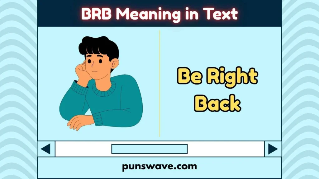 BRB Meaning in Text