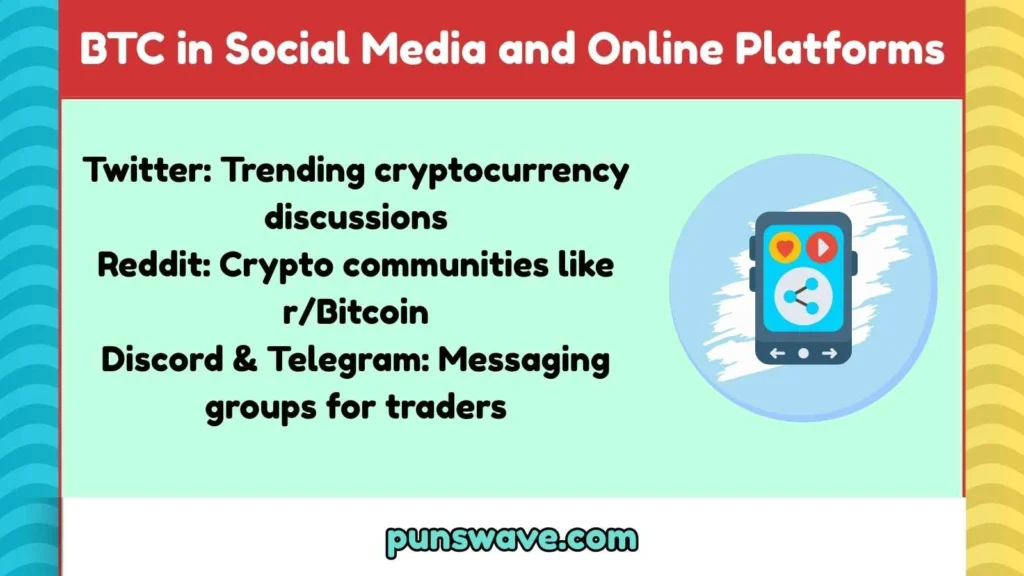 BTC in Social Media and Online Platforms