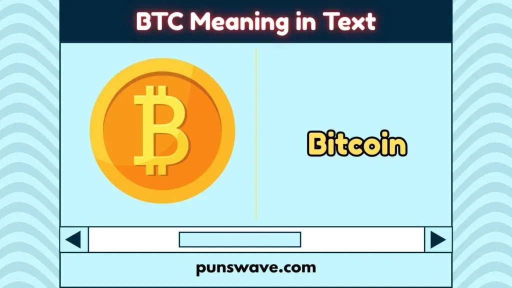 BTC Meaning in Text
