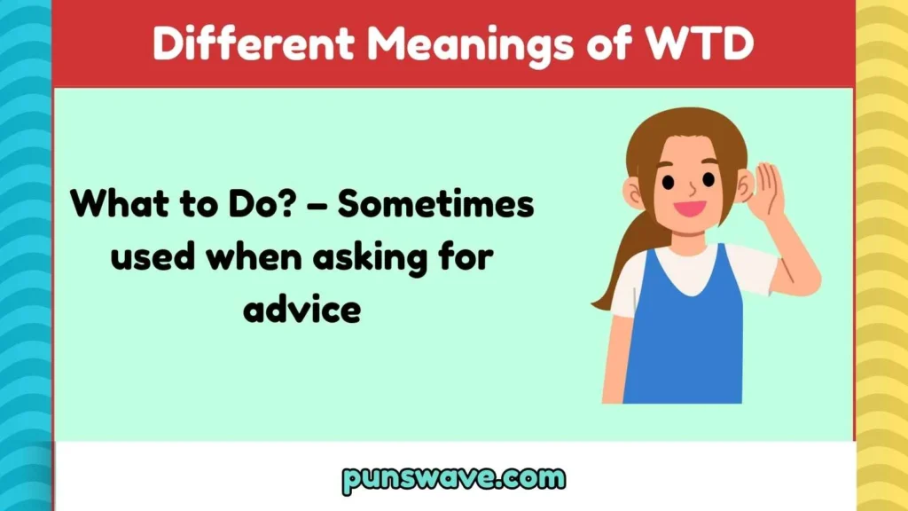 Different Meanings of WTD