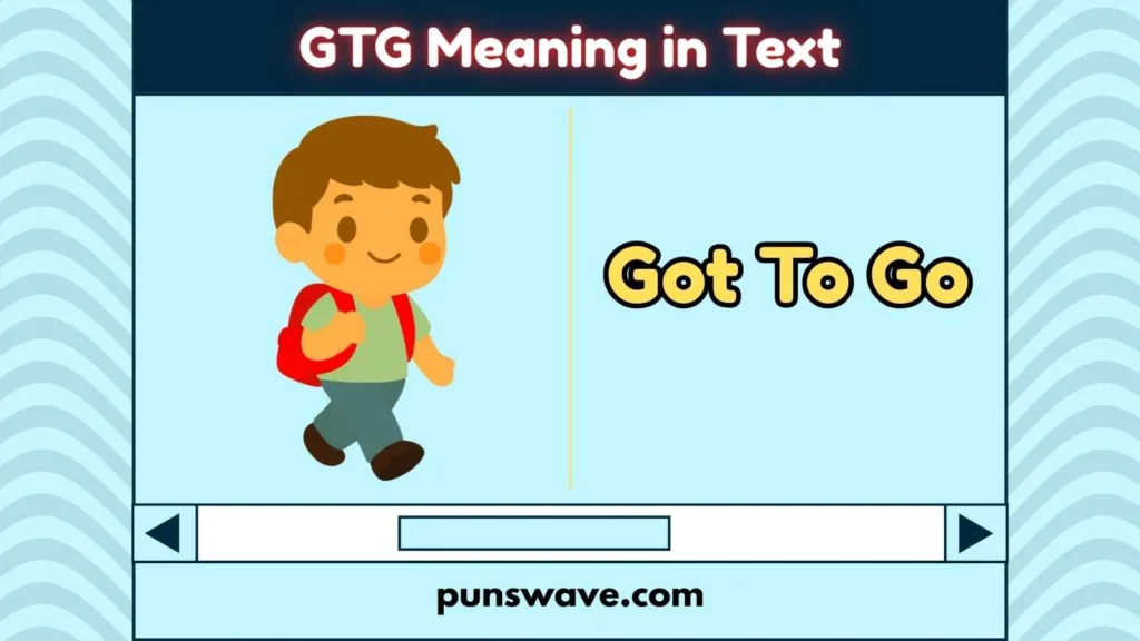 GTG Meaning in Text