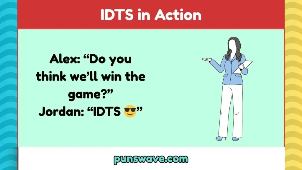 IDTS in Action