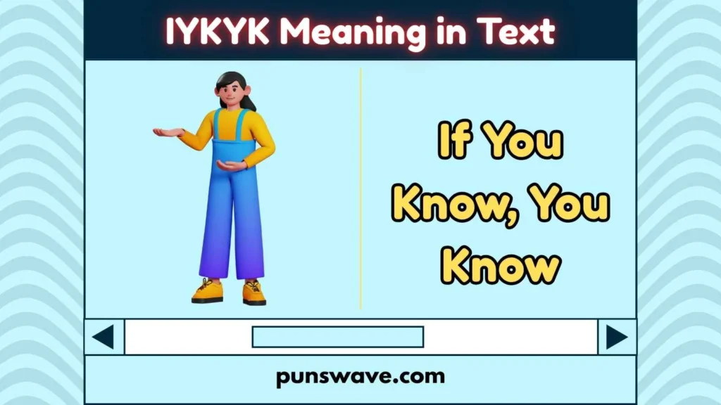 IYKYK Meaning in Text