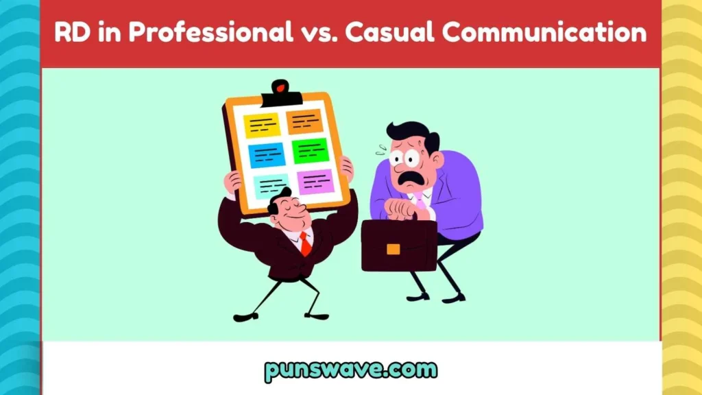 RD in Professional vs. Casual Communication