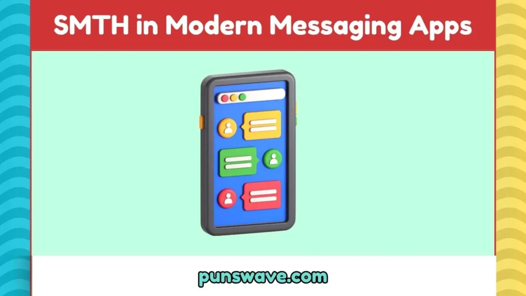 SMTH in Modern Messaging Apps