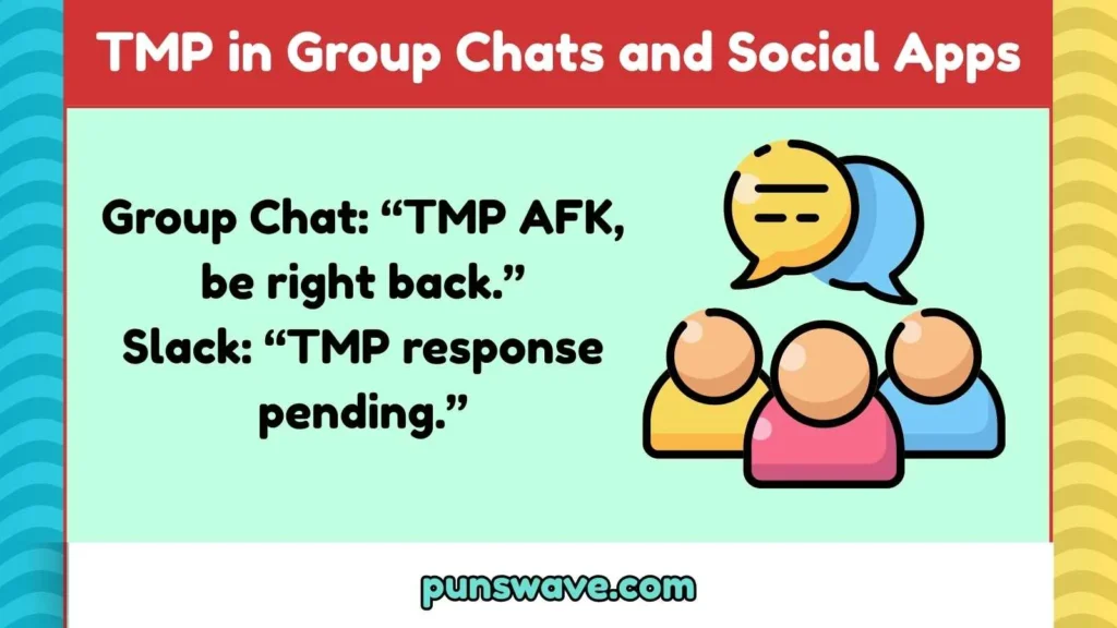 TMP in Group Chats and Social Apps